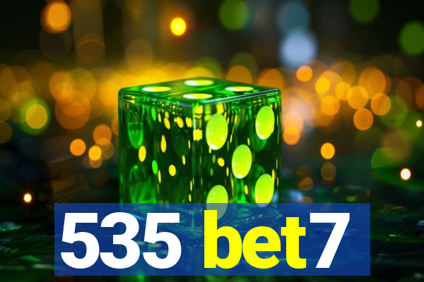 535 bet7